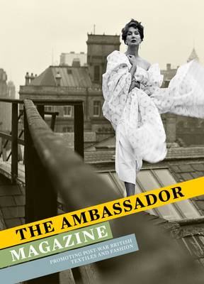 Ambassador Magazine: Promoting Post-War British Textiles and Fashion