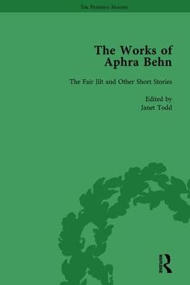 Works of Aphra Behn: v. 3: Fair Jill and Other Stories: The Fair Jilt and Other Short Stories