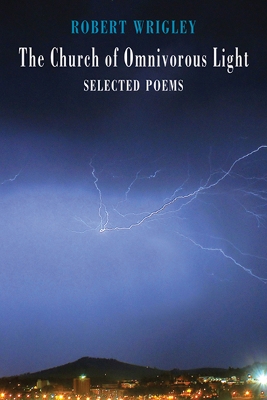 Church of Omnivorous Light: Selected Poems International