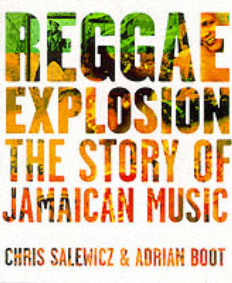 Reggae Explosion: The Story of Jamaican Music