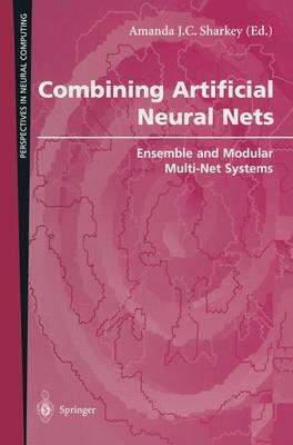 Combining Artificial Neural Nets: Ensemble and Modular Multi-Net Systems