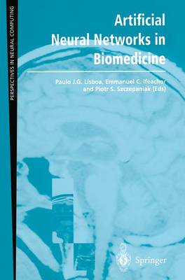 Artificial Neural Networks in Biomedicine 2000 ed.