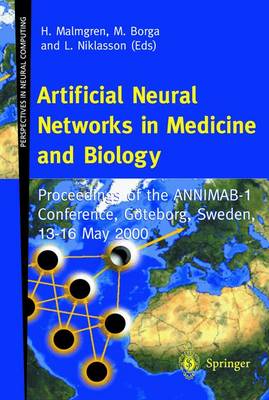 Artificial Neural Networks in Medicine and Biology: Proceedings of the ANNIMAB-1 Conference, Goteborg, Sweden, 13-16 May 2000