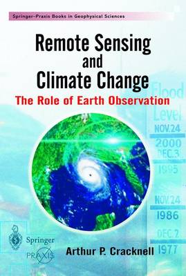 Remote Sensing and Climate Change: The Role of Earth Observation Edition. ed.