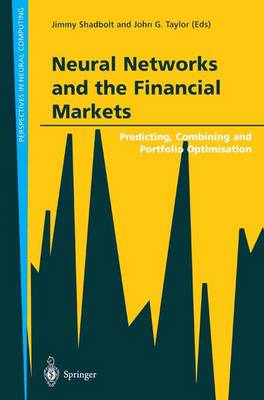 Neural Networks and the Financial Markets: Predicting, Combining and Portfolio Optimisation 2002 ed.