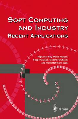 Soft Computing and Industry: Recent Applications