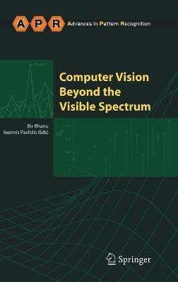Computer Vision Beyond the Visible Spectrum 2005 ed.