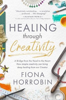 Healing through Creativity: A Bridge from the Head to the Heart - How simple creativity can bring deep  healing from our Creator