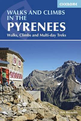 Walks and Climbs in the Pyrenees: Walks, Climbs and Multi-day Treks 6th Revised edition