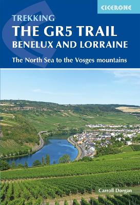 GR5 Trail - Benelux and Lorraine: The North Sea to Schirmeck in the Vosges mountains