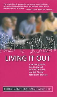 Living it Out: A Survival Guide for Lesbian, Gay and Bisexual Christians and Their Friends,  Families and Churches