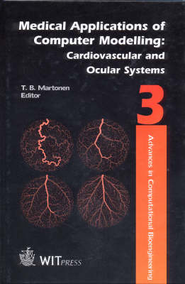 Medical Applications of Computer Modelling and Fluid Dynamics, v. 1, Cardiovascular and Ocular Systems