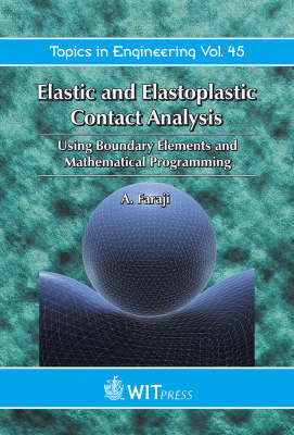Elastic and Elastoplastic Contact Analysis: Using Boundary Elements and Mathematical Programming