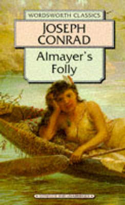 Almayer's Folly: A Story of an Eastern River New edition