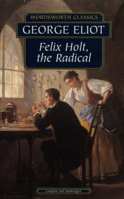 Felix Holt, the Radical New edition