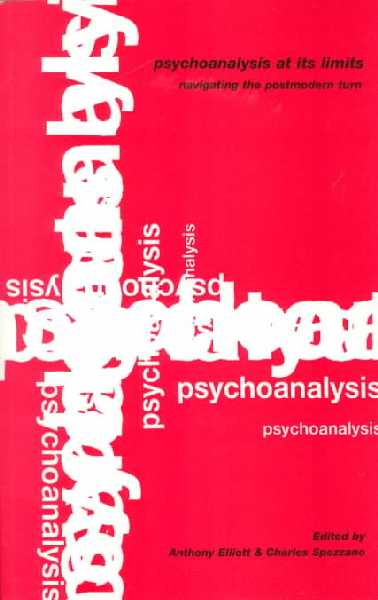 Psychoanalysis at Its Limits: Navigating the Postmodern Turn