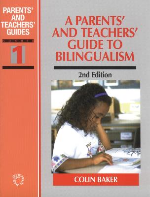Parents' and Teachers' Guide to Bilingualism 2nd Revised edition