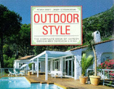 Outdoor Style: Complete Book of Garden Design and Outdoor Living New edition