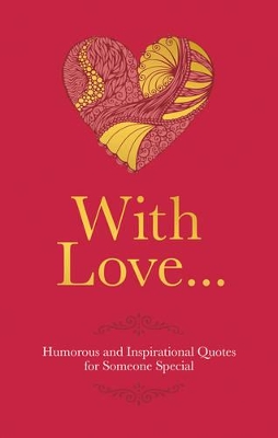 With Love: Humorous Quotes for Someone Special