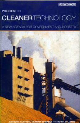 Policies for Cleaner Technology: A New Agenda for Government and Industry