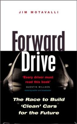 Forward Drive: The Race to Build the Clean Car of the Future