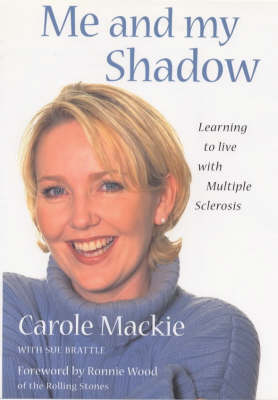 Me and My Shadow: Living with Multiple Sclerosis