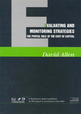 Evaluating and Monitoring Strategies: Pivotal Role of the Cost of Capital