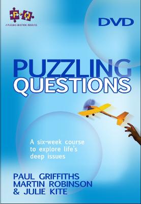 Puzzling Questions: A six-week course to explore life's deep issues New edition