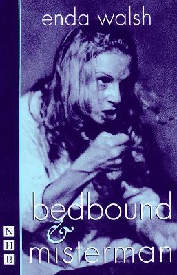 bedbound & misterman: two plays