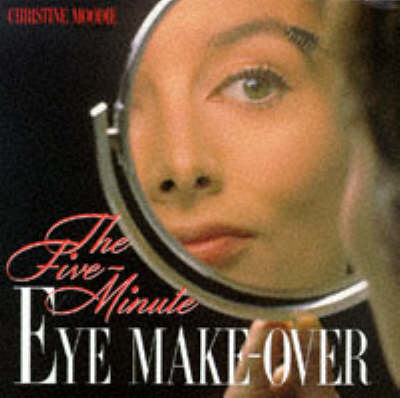 Five-Minute Eye Make-over New edition