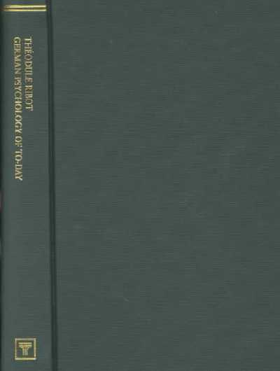 Classics in Psychology, 1879 English ed 1886, Vol 15, German Psychology of to-Day