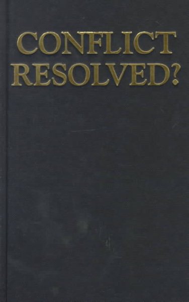 Conflict Resolved?: A Critical Assessment of Conflict Resolution