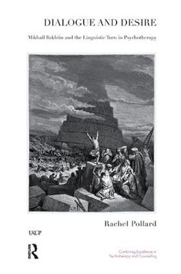 Dialogue and Desire: Mikhail Bakhtin and the Linguistic Turn in Psychotherapy