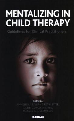 Mentalizing in Child Therapy: Guidelines for Clinical Practitioners