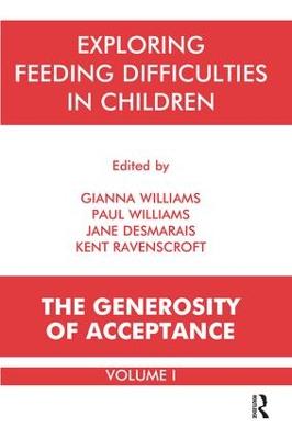 Exploring Feeding Difficulties in Children: The Generosity of Acceptance