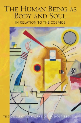 Human Being as Body and Soul in relation to the Cosmos: Human Evolution and the Soul and Spirit of the Universe, Part I