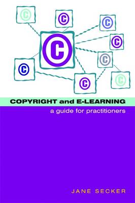 Copyright and E-learning: A Guide for Practitioners