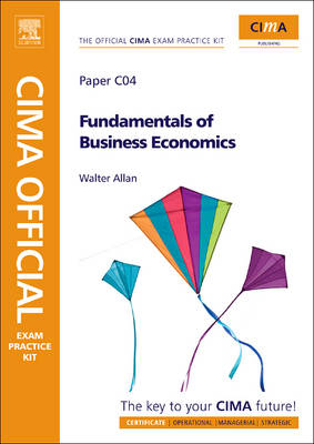Fundamentals of Business Economics: CIMA Certificate in Business Accounting 2nd edition, C04