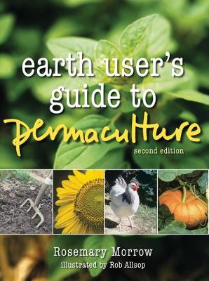 Earth User's Guide to Permaculture, 2nd Edition 2nd Revised edition