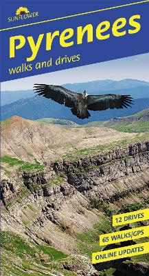 Pyrenees Sunflower Walking Guide: 65 long and short walks and 12 car tours