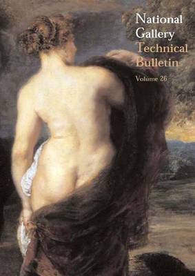 National Gallery Technical Bulletin 2005 ed., v. 26