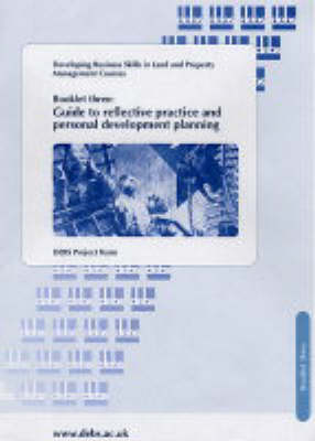 Developing Business Skills in Land and Property Management Courses: Guide to Reflective Practice and Personal Development Planning