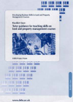 Developing Business Skills in Land and Property Management Courses: Tutor Guidance for Teaching Skills on Land and Property Management Courses