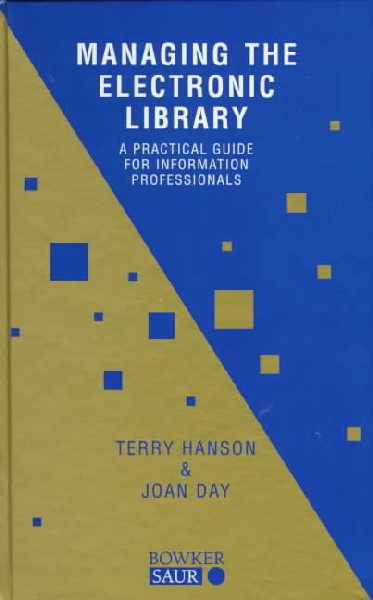 Managing the Electronic Library: A Practical Guide for Information Professionals