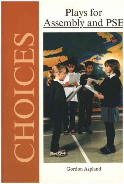 Choices Plays: For Assembly and PSE