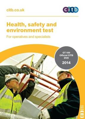 Health, Safety and Environment Test for Operatives and Specialists: GT 100/13 New edition