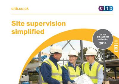 Site supervision simplified: Health, safety and environment information 14th Revised edition, GE 706/14