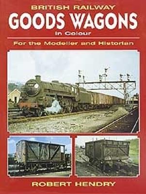 British Railway Goods Wagons In Colour: For the Modeller and Historian, v.1