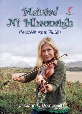 Mairead Ni Mhaonaigh: Ceoltoir Agus Fidleir Chead Eagran ed.