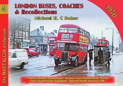 London Buses, Coaches & Recollections, 1970 2020